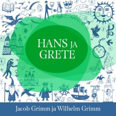 Hans ja Grete - Vennad Grimmid 