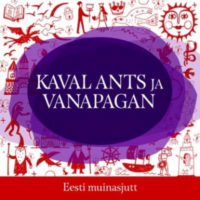 Kaval Ants ja Vanapagan - Eesti muinasjutt 