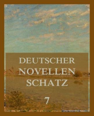 Deutscher Novellenschatz 7 - Auerbach Berthold Deutscher Novellenschatz