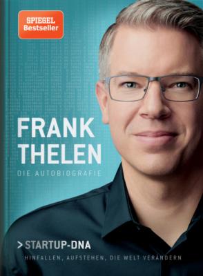 Frank Thelen – Die Autobiografie - Frank Thelen 