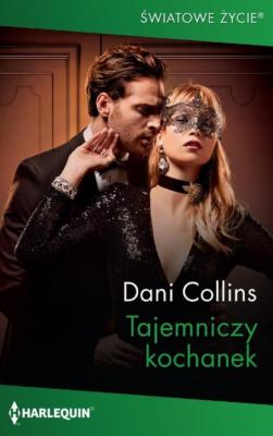 Tajemniczy kochanek - Dani Collins Harlequin Światowe Życie