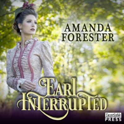 Earl Interrupted - The Daring Marriages, Book 2 (Unabridged) - Amanda Forester 