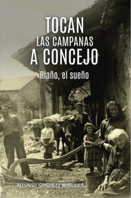 Tocan las campanas a concejo - Alfonso González Matorra 