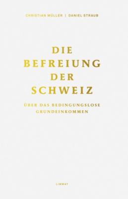 Die Befreiung der Schweiz - Christian Müller 