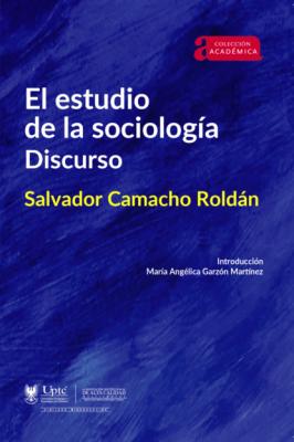 El estudio de la sociología. - María Angélica Garzón Martínez Académica, Colección Azul