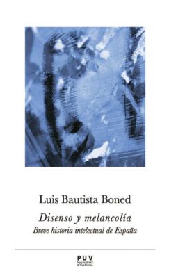 Disenso y melancolía - Luis Bautista Boned Prismas