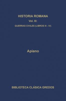 Historia romana III. Guerras civiles (Libros III-V) - Apiano Biblioteca Clásica Gredos