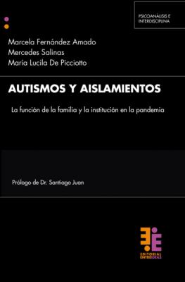 Autismos y aislamientos - Marcela Fernández Amado Colección Psicoanalisis/Interdisciplina