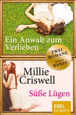Ein Anwalt zum Verlieben / Süße Lügen - Millie Criswell 