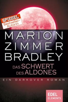 Das Schwert des Aldones - Marion Zimmer Bradley Darkover-Zyklus