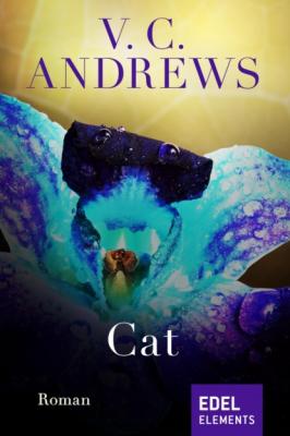Cat - V.C. Andrews Die Wildflower-Saga
