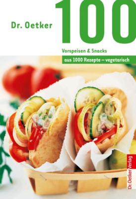 100 vegetarische Vorspeisen & Snacks - Dr. Oetker 