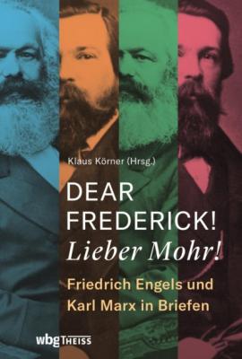 Dear Frederick! Lieber Mohr! - Группа авторов 