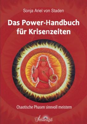 Das Power-Handbuch für Krisenzeiten - Sonja Ariel von Staden 