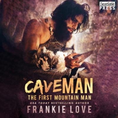 Cave Man - The First Mountain Man, Book 1 (Unabridged) - Frankie Love 
