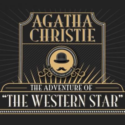Hercule Poirot, The Adventure of the Western Star (Unabridged) - Agatha Christie 