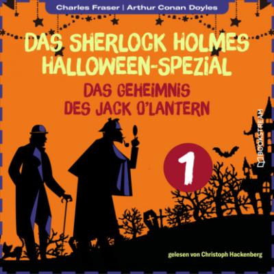Das Geheimnis des Jack O'Lantern - Das Sherlock Holmes Halloween-Spezial, Tag 1 (Ungekürzt) - Sir Arthur Conan Doyle 