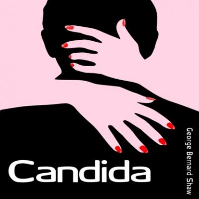 Candida (Unabridged) - GEORGE BERNARD SHAW 