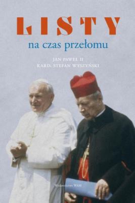 Listy na czas przełomu - Jan Paweł II 