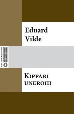 Kippari unerohi - Eduard Vilde 