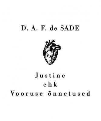 Justine ehk Vooruse õnnetused - D. A. F. de Sade 