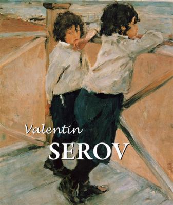Valentin Serov - Dmitri V. Sarabianov Best of