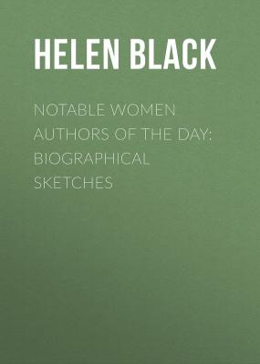 Notable Women Authors of the Day: Biographical Sketches - Helen  Black 