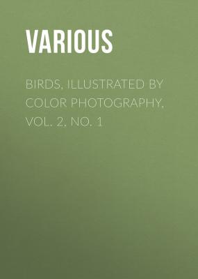Birds, Illustrated by Color Photography, Vol. 2, No. 1 - Various 