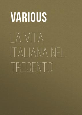 La vita italiana nel Trecento - Various 