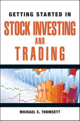 Getting Started in Stock Investing and Trading - Michael Thomsett C. 