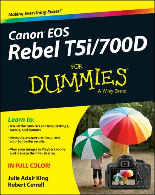 Canon EOS Rebel T5i/700D For Dummies - Robert Correll 