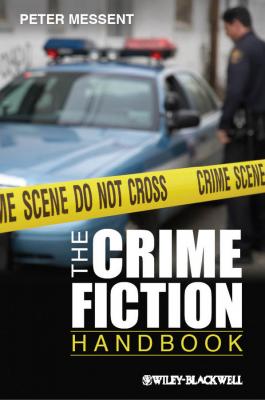 The Crime Fiction Handbook - Peter  Messent 