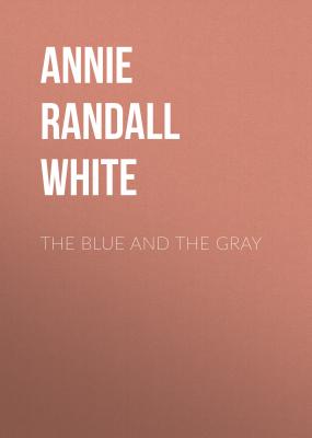 The Blue and The Gray - Annie Randall White 