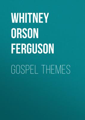 Gospel Themes - Whitney Orson Ferguson 