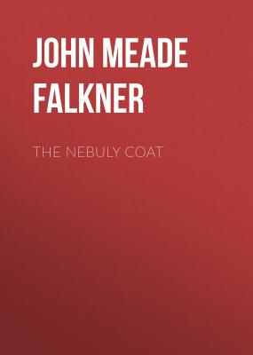 The Nebuly Coat - John Meade Falkner 
