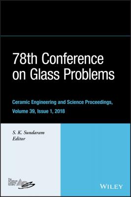 78th Conference on Glass Problems. Ceramic Engineering and Science Proceedings, Issue 1 - S. Sundaram K. 