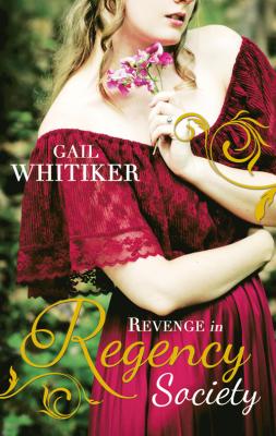 Revenge In Regency Society: Brushed by Scandal / Courting Miss Vallois - Gail  Whitiker 
