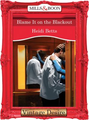 Blame It on the Blackout - Heidi Betts 