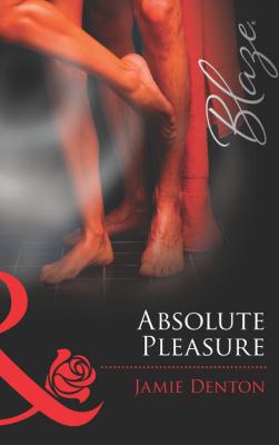 Absolute Pleasure - Jamie  Denton 