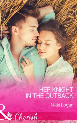Her Knight in the Outback - Nikki  Logan 
