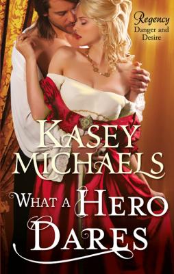 What a Hero Dares - Kasey  Michaels 