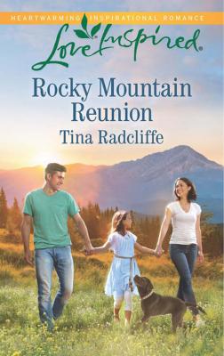 Rocky Mountain Reunion - Tina  Radcliffe 