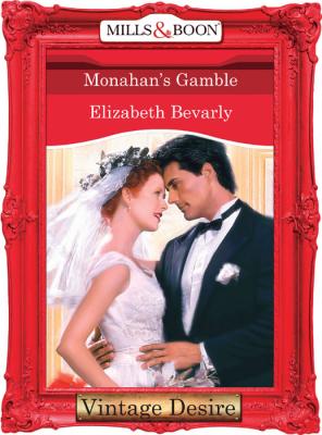 Monahan's Gamble - Elizabeth Bevarly 