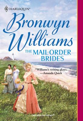 The Mail-Order Brides - Bronwyn  Williams 