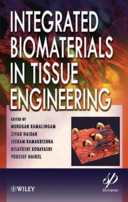 Integrated Biomaterials in Tissue Engineering - Murugan  Ramalingam 