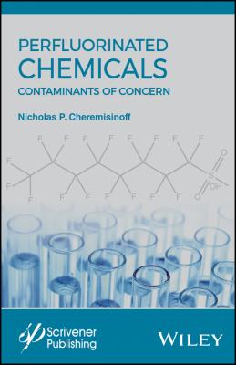 Perfluorinated Chemicals (PFCs). Contaminants of Concern - Nicholas Cheremisinoff P. 