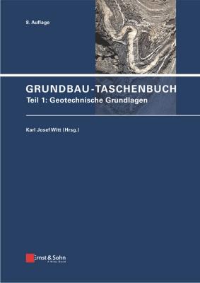 Grundbau-Taschenbuch, Teil 1. Geotechnische Grundlagen - Karl Witt Josef 