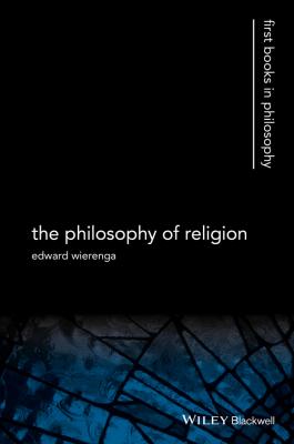 The Philosophy of Religion - Edward Wierenga R. 