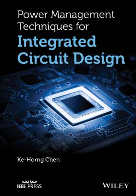 Power Management Techniques for Integrated Circuit Design - Ke-Horng  Chen 