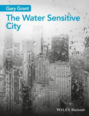 The Water Sensitive City - Gary  Grant 